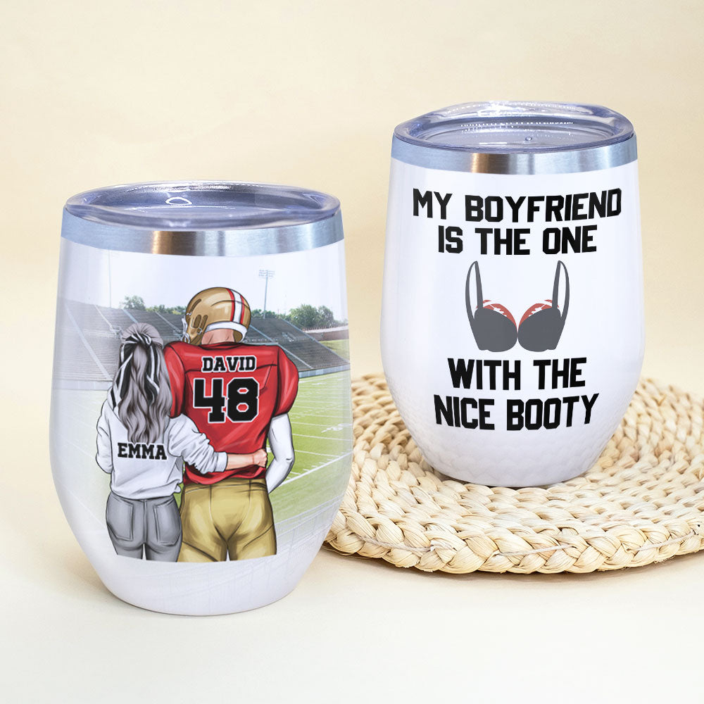Personalized American Football Couple Wine Tumbler - My Boyfriend Is The One With The Nice Booty - Wine Tumbler - GoDuckee