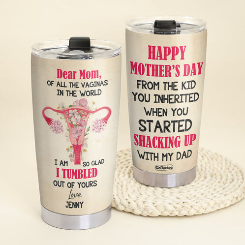 Happy Mother's Day - Personalized Mom Tumbler - Dear Mom Of All Vaginas In The World - Tumbler Cup - GoDuckee
