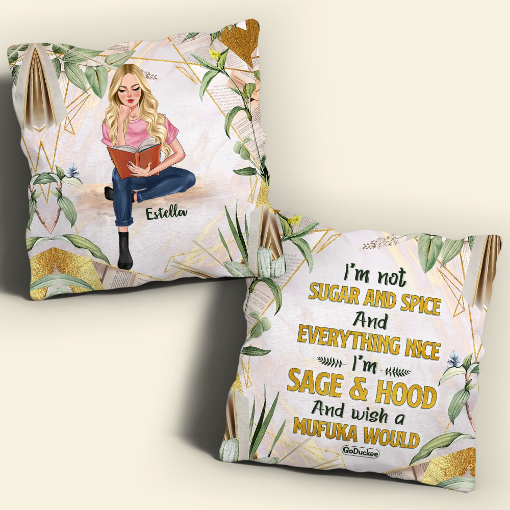 I'm Not Sugar And Spice - Personalized Pillow - Gift For Book Lovers - Nose In A Book - Pillow - GoDuckee