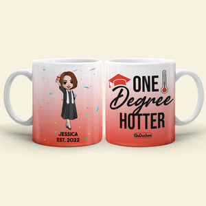 Personalized Graduation White Mug - One Degree Hotter - Coffee Mug - GoDuckee