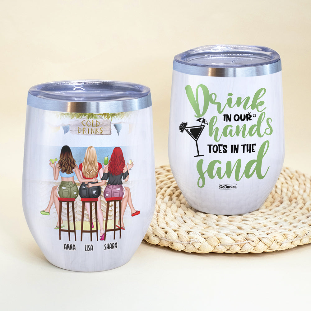 Personalized Bar Besties Wine Tumbler - Drink In Our Hands Toes In The Sand - Bar Girls - Wine Tumbler - GoDuckee