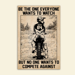 Motocross - Personalized Dirt Bike Racer Poster - Be The One Everyone Wants To Watch - Poster & Canvas - GoDuckee