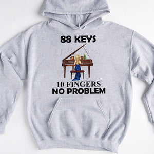 Piano 88 Keys No Problem - Personalized Shirts - Shirts - GoDuckee