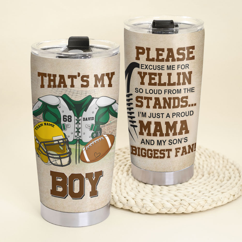 Personalized American Football Tumbler - For Mama - That's My Boy - Tumbler Cup - GoDuckee