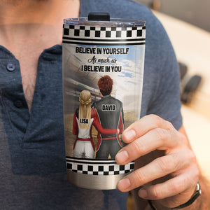 Personalized Racing Couple Tumbler Cup - Believe In Yourself - Tumbler Cup - GoDuckee