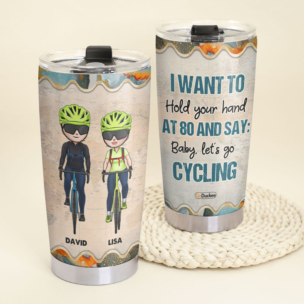 Personalized Cycling Couple Tumbler - Baby, At 80 and Say: Baby Let's Go Cycling - Tumbler Cup - GoDuckee