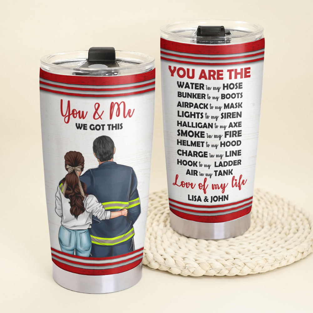 Personalized Firefighter Couple Tumbler Cup - You and Me, We Got This - Valentine's Gift - Tumbler Cup - GoDuckee