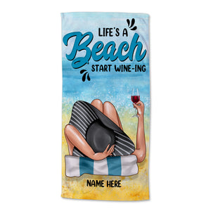 Life's A Beach Start Wine-ing - Personalized Beach Towel, Girl Beach Towel - Gifts For Wife, Girlfriend, Her - Beach Towel - GoDuckee