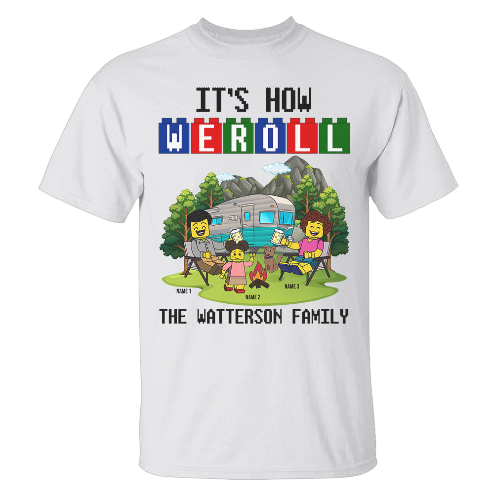 Personalized Gifts For Lego Camping Buddies, It Is How We Roll Custom Shirts - Shirts - GoDuckee