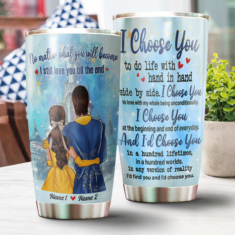 Personalized Couple Tumbler - No matter what you will become I still love you till the end - Tumbler Cup - GoDuckee