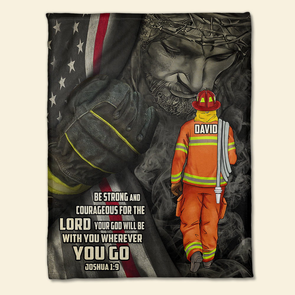 Personalized Firefighter Blanket - Jesus & American Flag - Be Strong And Courageous For The Lord Your God Will Be With You Wherever You Go - Blanket - GoDuckee