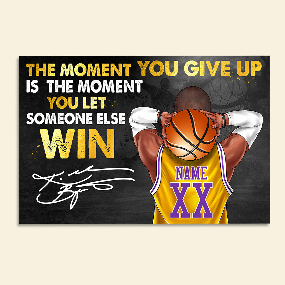 Personalized Basketball Player Poster - The Moment You Give Up Is The Moment You Let Someone Else Win BSB2104 - Poster & Canvas - GoDuckee