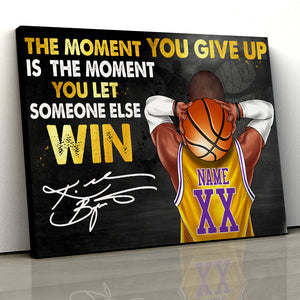 Personalized Basketball Player Poster - The Moment You Give Up Is The Moment You Let Someone Else Win BSB2104 - Poster & Canvas - GoDuckee