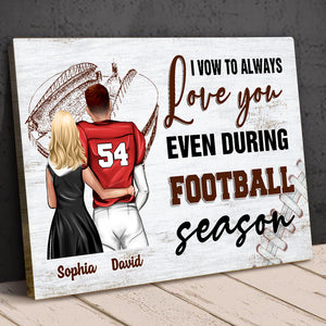 Personalized American Football Couple Poster - I Vow To Always Love You Even During Football Season - Poster & Canvas - GoDuckee