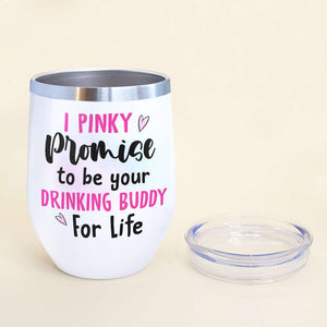 Friendship Promise Hand Sign Wine Tumbler - I Pinky Promise To Be Your Drinking Buddy For Life - Wine Tumbler - GoDuckee