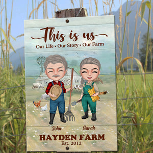 This Is Us Our Life Our Story Our Farm, Farmer Couple Printed Metal Sign Gift - Metal Wall Art - GoDuckee