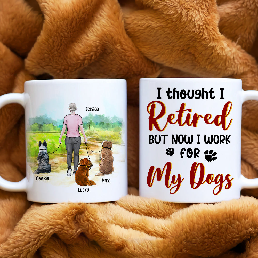 I Thought I Retired, Personalized Mug, Gift For Dog Lover - Coffee Mug - GoDuckee