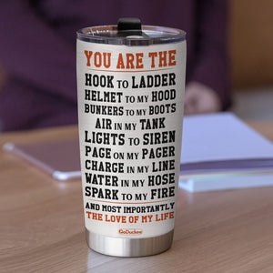 Personalized Firefighter Couple Tumbler - You Are The Love Of My Life - Tumbler Cup - GoDuckee