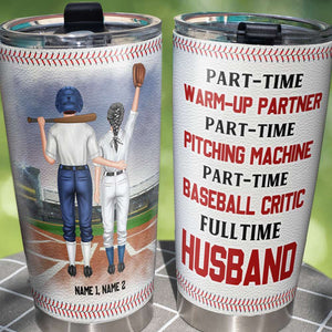 Personalized Baseball Couple Tumbler - Part Time Warm Up Partner - Tumbler Cup - GoDuckee