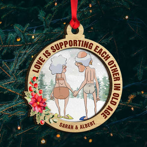Love Is Supporting Each Other In Old Age, Personalized Funny Old Couple Wood Ornament - Ornament - GoDuckee