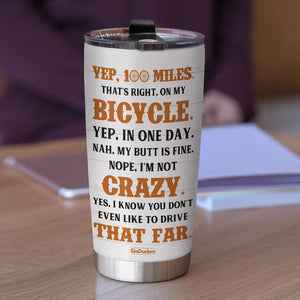 Personalized Cycling Boy Tumbler - Yep 100 Miles That's Is Right On My Bicycle - Tumbler Cup - GoDuckee