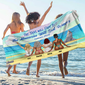 The Tans Will Fade But The Memories Will Last Forever - Personalized Beach Towel - Beach Towel - GoDuckee