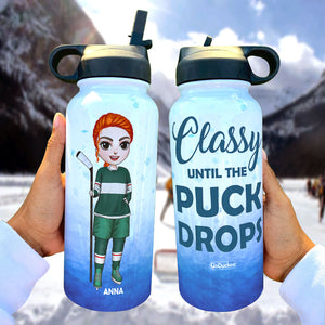 Personalized Hockey Girl Water Bottle - Classy Until the Puck Drops - Water Bottles - GoDuckee