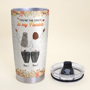 Personalized Bestie Friends Tumnler - Jean Girls, You're The Grace To My Frankie - Tumbler Cup - GoDuckee