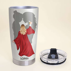 Who Believed In Her First, Graduation Personalized Tumbler - Tumbler Cup - GoDuckee