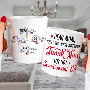 Dear Mom, Great Job We're Awesome, Gift For Mother's Day, Personalized Mug, Sperm Mug, Mother's Day Gift - Coffee Mug - GoDuckee