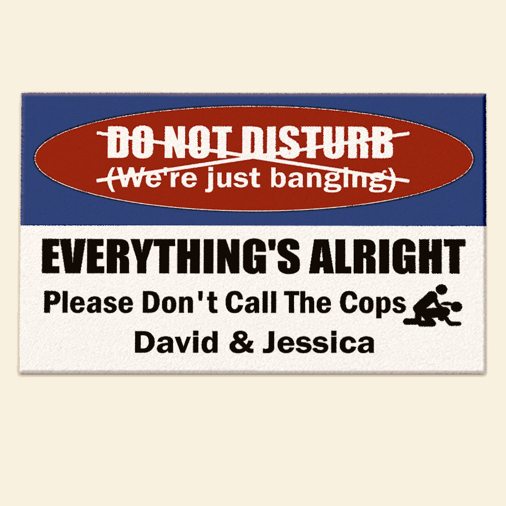 Everything's Alright Please Don't Call The Cops - Personalized Naughty Couple Door Mat - Gift For Couple - Doormat - GoDuckee