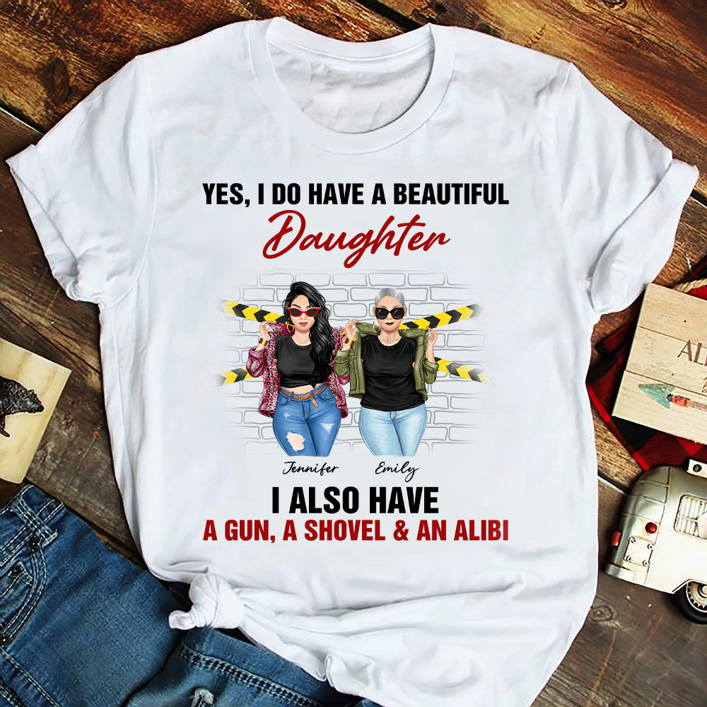 I Do Have A Beautiful Daughter, Gift For Mom, Personalized Shirt, Mom And Daughter Shirt, Mother's Day Gift - Shirts - GoDuckee