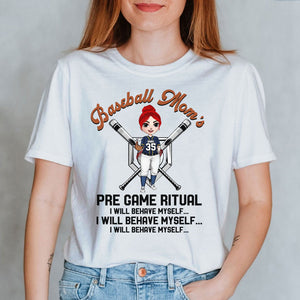 Baseball Mom's Pre Game Ritual I Will Behave Myself Personalized Shirts - Shirts - GoDuckee