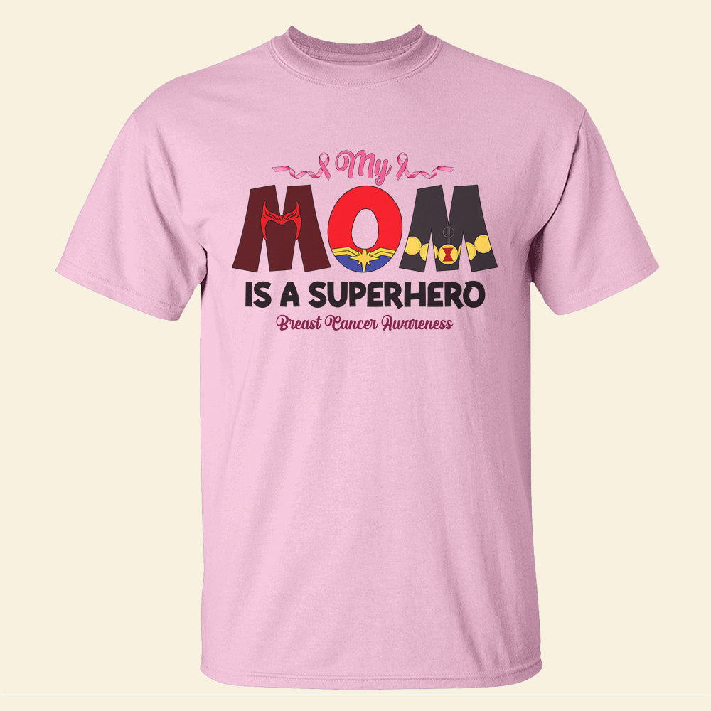 My Mom Is A Personalized Breast Cancer Shirt, Gift For Loved Ones - Shirts - GoDuckee