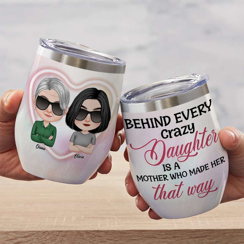 Behind Every Crazy Daughter, Personalized Mug, Gift For Mother's Day - Coffee Mug - GoDuckee