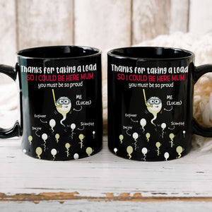 Thanks For Taking A Load, Gift For Mom, Personalized Mug, Sperm Mug, Mother's Day Gift - Magic Mug - GoDuckee