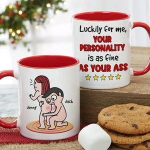Your Personality Is As Fine As Your Ass Personalized Mug, Funny Gift For Her - Coffee Mug - GoDuckee