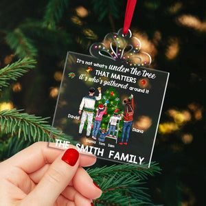 It's Not What's Under The Tree that Matters It's Who's Gathered Around It, Family Acrylic Custom Shape Ornament - Ornament - GoDuckee