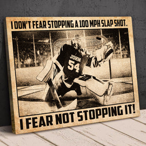 Personalized Ice Hockey Player Poster - I Fear Not Stopping It - Poster & Canvas - GoDuckee