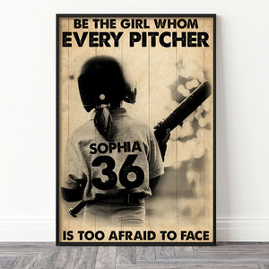Personalized Softball Girl Poster - Be The Girl Whom Every Picher Is Too Afraid To Face - Poster & Canvas - GoDuckee