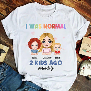 I Was Normal, Gift For Mom, Personalized Shirt, Mother And Childs Shirt, Mother's Day Gift - Shirts - GoDuckee