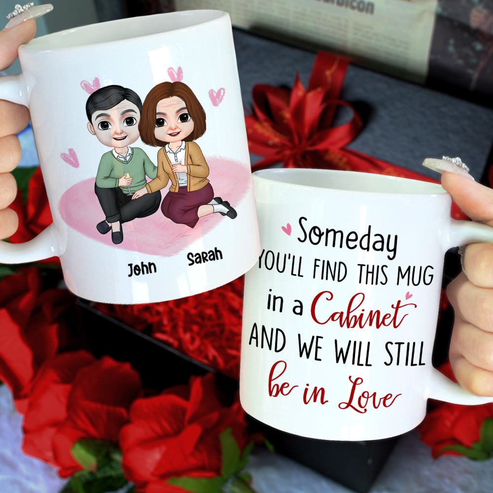 Someday You'll Find This Mug In A Cabinet, Personalized Mug, Funny Gifts For Couple - Coffee Mug - GoDuckee