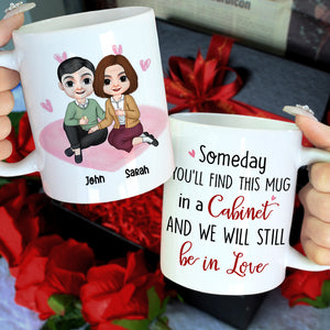 Someday You'll Find This Mug In A Cabinet, Personalized Mug, Funny Gifts For Couple - Coffee Mug - GoDuckee