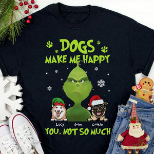 Dogs Make Me Happy You Not So Much, Personalized Green Character and Dogs Shirt - Shirts - GoDuckee