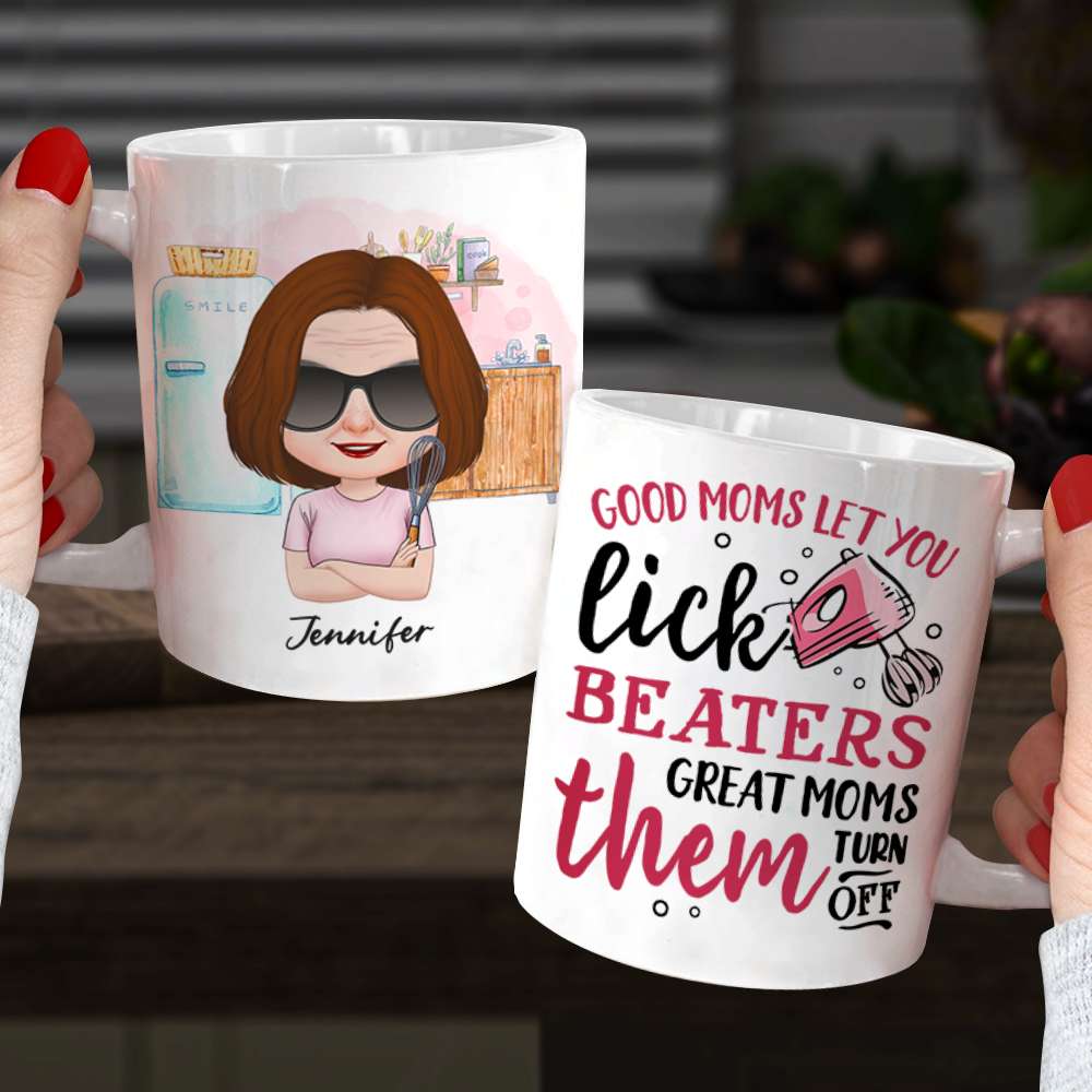 Good Moms Let You Lick Beaters, Personalized Mug, Gift For Mother's Day - Coffee Mug - GoDuckee