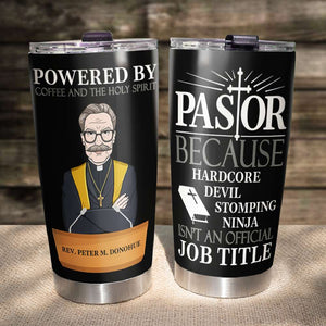 Powered By Coffee And The Holy Spirit Personalized Pastor Tumbler Cup - Tumbler Cup - GoDuckee