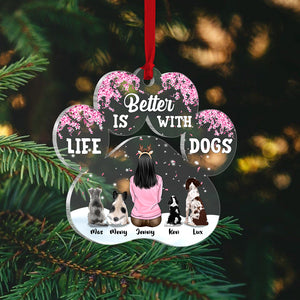 Life Is Better With Dogs Personalized Dog Girl Ornament, Christmas Tree Decor - Ornament - GoDuckee