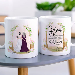 Mom Today A Bride Tomorrow A Wife Personalized Mug, Gift For Mother - Coffee Mug - GoDuckee