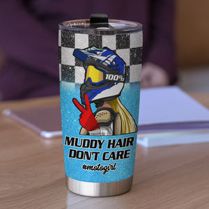Personalized Motocross Girl Tumbler Cup - Muddy Hair Don't Care - Tumbler Cup - GoDuckee