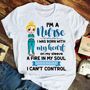 Nurse I Am A Nurse I Was Born With My Heart Personalized Shirts - Shirts - GoDuckee